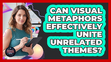 Can Visual Metaphors Effectively Unite Unrelated Themes?