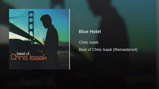 Chris Isaak - Blue Hotel (Remastered) Resimi