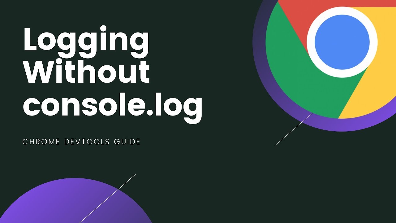 Chrome DevTools - Logging Without console log - YouTube