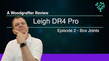 Leigh DR4 Pro Dovetail jig - Episode 2 - Box Joints