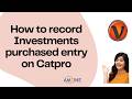 Topic- 83. How to record Investments purchased entry on Visual Catpro #bestcertifiedcourses #Amzine