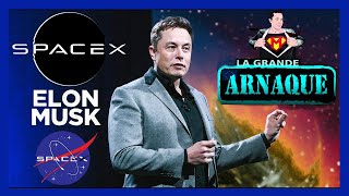 Space X d'Elon Musk ? L'arnaque historique du 