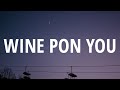 Doja Cat - Wine Pon You (Sped Up/Lyrics) Ft. Konshens &quot;i ain&#39;t got my eye on you&quot; [TikTok Song]