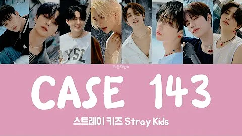 Stray Kids (스트레이 키즈) - CASE 143 [Han/Rom/Eng, Color Coded Lyrics]