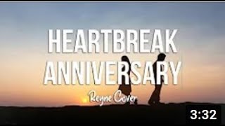 R E Y N E - Heartbreak Anniversary (Lyrics)