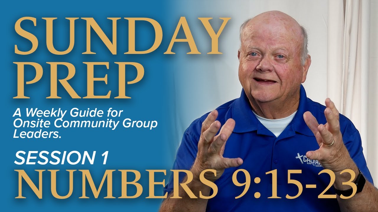 Numbers 9:15 - 23 Lifeway Explore the Bible - Commentary | Sunday Prep - Clark Dunlap