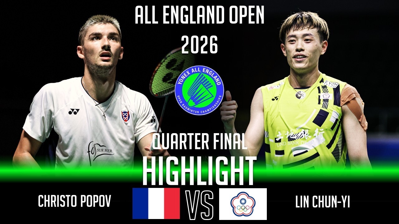 Christo POPOV (FRA) vs LIN Chun-Yi (TPE) | All England Open 2026 Badminton