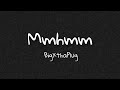 BigXthaPlug - Mmhmm(Lyrics)