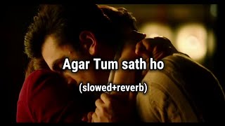 Agar tum sath ho | slowed and reverb | full song | @Loving-lofi27
