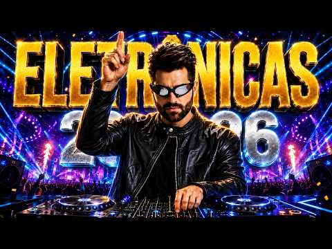 TOP MÚSICAS ELETRÔNICAS 2026 ⚡️As 100 Mais Tocadas de AGOSTO | EDM MIX