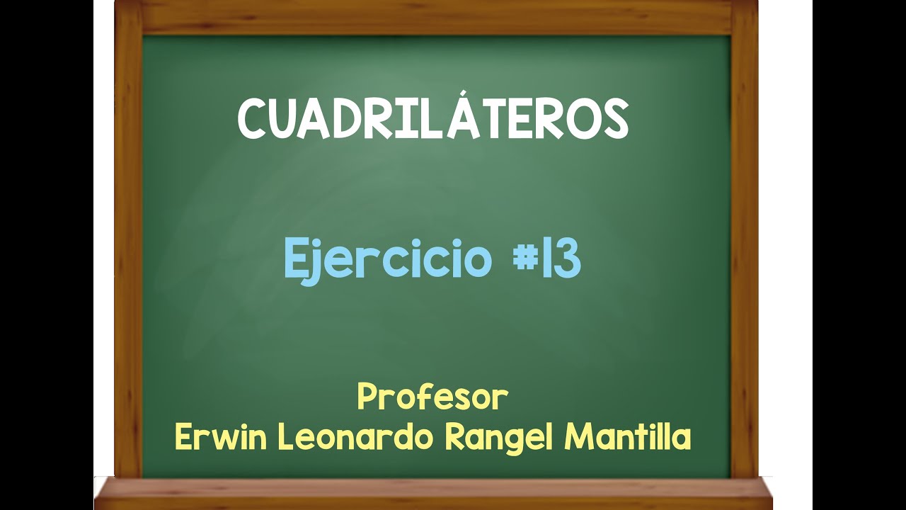 Cuadriláteros - Ejercicio #13