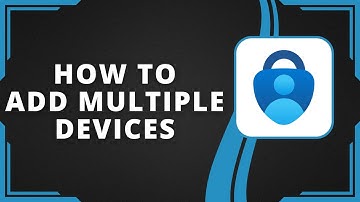 How To Add Multiple Devices To Microsoft Authenticator (Best Method)