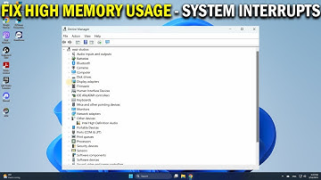 How To Fix System Interrupts Process  High Memory Usage in Windows 11 & 10 - Easy Fix
