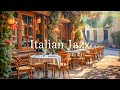 Italian Morning Jazz Music - Outdoor Coffee Shop Ambience &amp; Romantic Bossa Nova Jazz Music