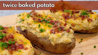 Twice Baked Potatoes Recipe | How to Make a Fully Loaded Baked Potato!