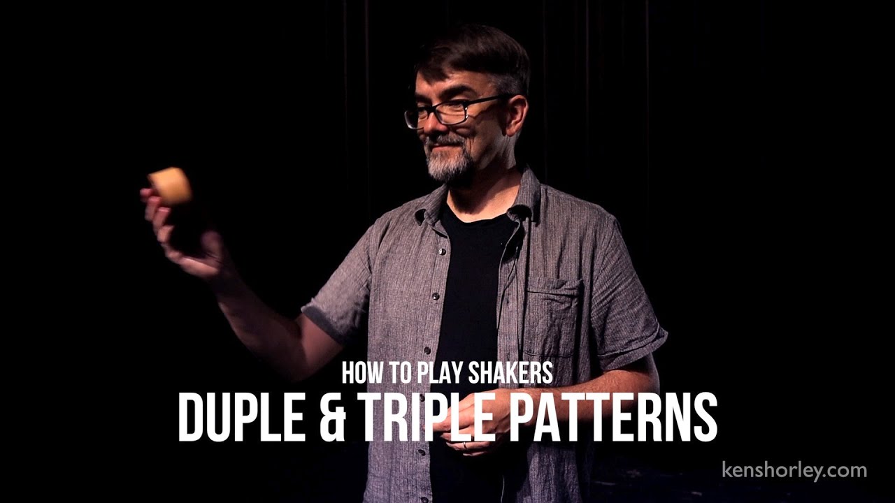 How to Play Shakers Part 4 (Duple and Triple Patterns) YouTube