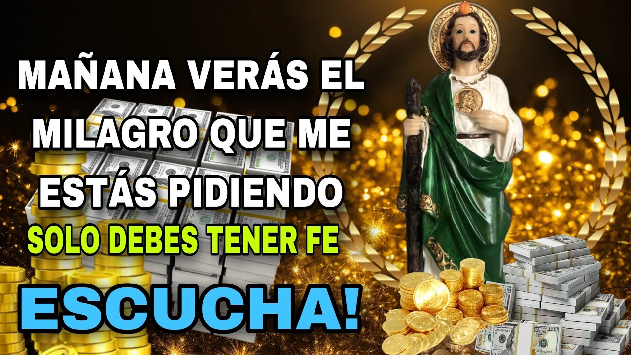 La más fuerte oración para recibir un milagro de dinero| San Judas Tadeo