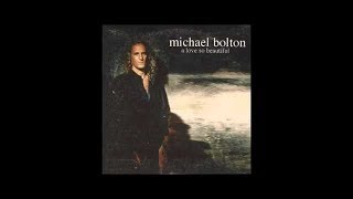 Michael Bolton - A love so beautiful