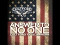 Colt Ford - Answer To No One (feat. JJ Lawhorn)