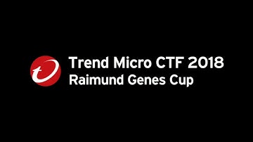 Trend Micro CTF 2018 - Raimund Genes Cup - The Final: Day Two