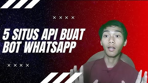 5 Situs Api Untuk Bot Whatsapp Kalian | Free & Premium