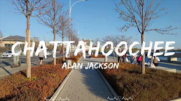 Alan Jackson - Chattahoochee  || Reuben Music