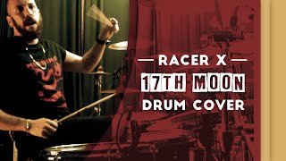 Racer X - 17Th moon | Drum cover