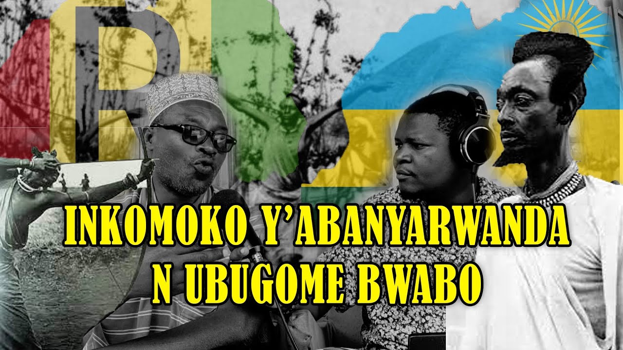 Abdallah BICAHAGA: INKOMOKO Y'ABANYARWANDA N URWANDA/ MENYA UKURI KU MATEKA YAHISHIJWE ABANYARWANDA