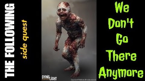 Dying Light: The Following - We Don