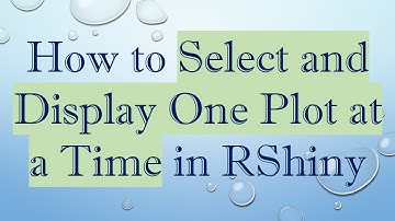 How to Select and Display One Plot at a Time in RShiny