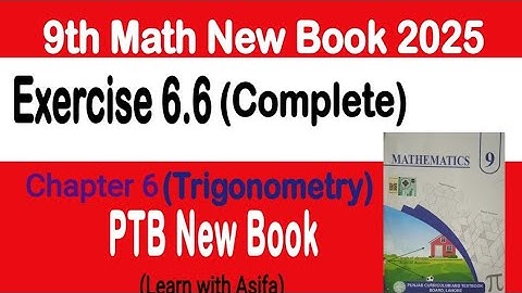 9Th Class Math New Book 2025 Exercise 6.6 || PCTB || Trigonometry || Punjab Board