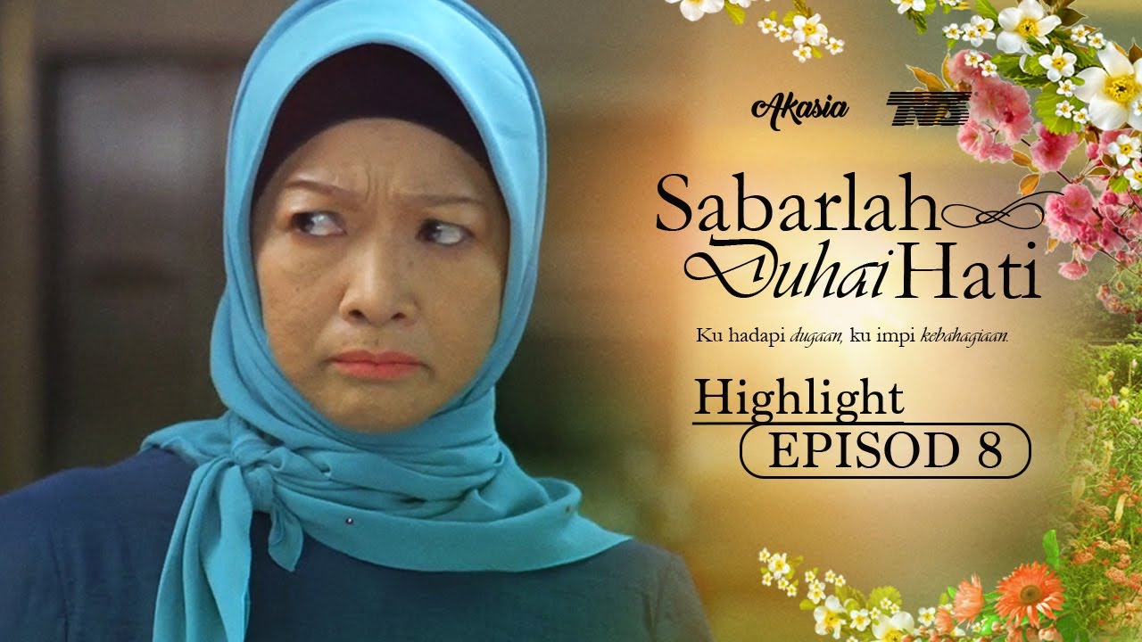 Drama sabarlah duhai hati full episode