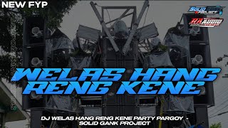 Download Lagu DJ WELAS HANG RENG KENE PARTY PARGOY 2K25 - SOLID GANK PROJECT ❗❗ MP3 Download Lagu DJ WELAS HANG RENG KENE PARTY PARGOY 2K25 - SOLID GANK PROJECT ❗❗ MP3