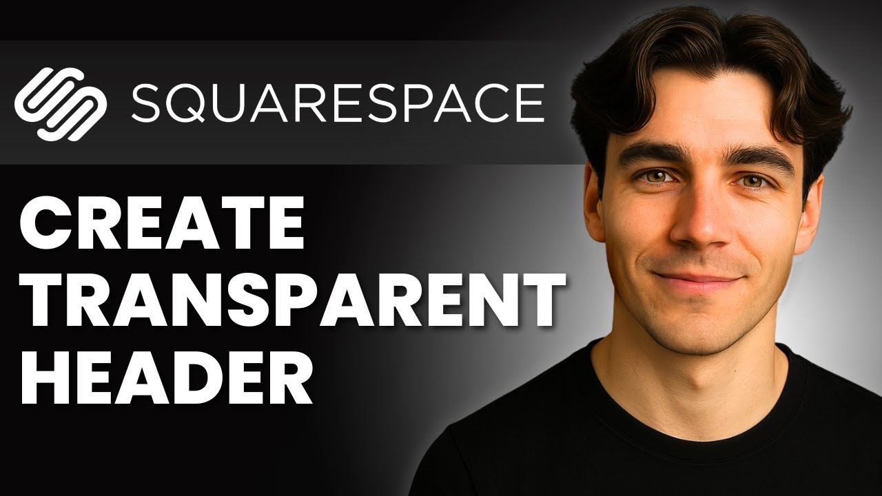 How To Create A Transparent Header In Squarespace (Tutorial 2026) - YouTube