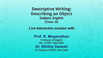 NCERT  Descriptive Writing: Describing an Object   Subject: English   Class: IX  Live