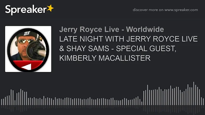 LATE NIGHT WITH JERRY ROYCE LIVE & SHAY SAMS - SPE...