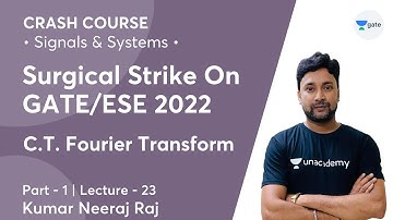 C. T. Fourier Transform - 1 | Lec 23 | Signals & Systems | Crash Course