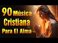 Tiempo con dios  musica cristiana que refrescan el corazon y el alma  con letra 2