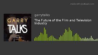 The Future of the Film and Television Industry