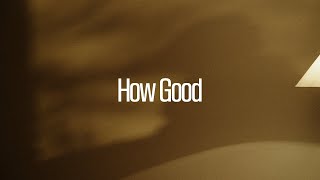 How Good - Elaine Kim (Official Lyric Video)