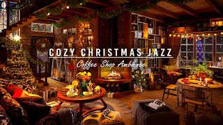 Instrumental Christmas Jazz Music 🎄 Cozy Christmas Ambience with Cracking Fireplace for Relax,Study