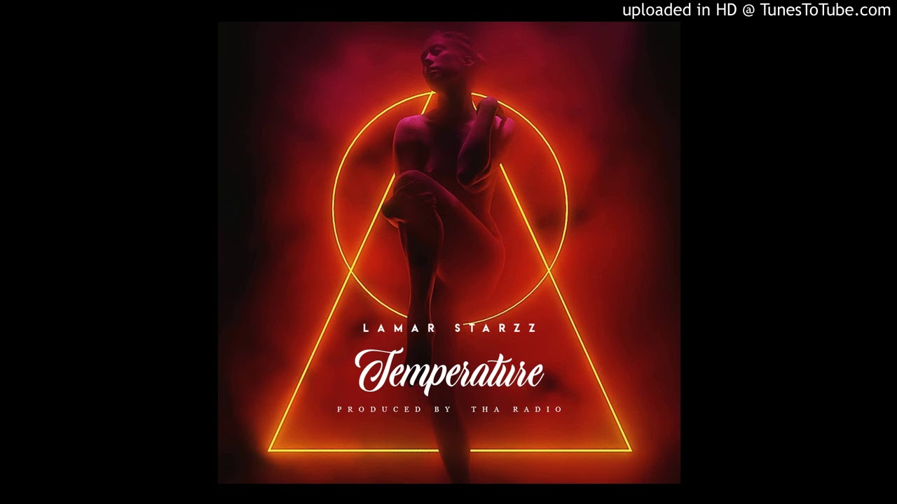 Lamar Starzz - Temperature