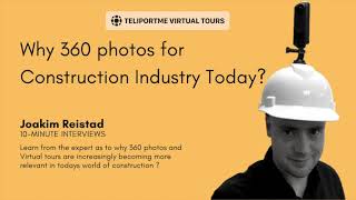 Using 360 photos and Virtual tours to improve Photo Documentation in the construction industry.