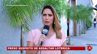 Preso suspeito de assaltar lotérica