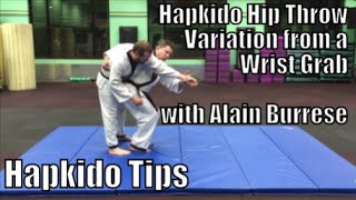 Hapkido Hip Throw Variation from a Wrist Grab with Alain Burrese