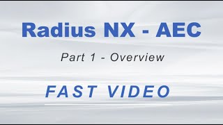 Radius NX - AEC Fast Video -  Part 1