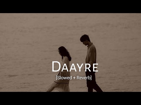 Daayre (Slowed And Reverb) | Arijit Singh | Synctunes