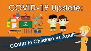 COVID 19 Update || Viral load in Children vs Adult || School reopening || COVID symptoms in Children