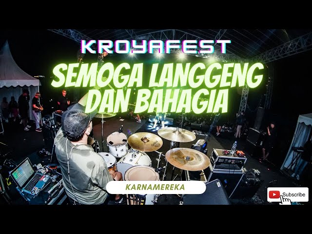 SEMOGA LANGGENG DAN BAHAGIA - KARNAMEREKA // LIVED AT KROYAFEST2023 with SHAOLLINMUSIC class=