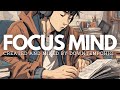 🎧 FOCUS MIND 🎧